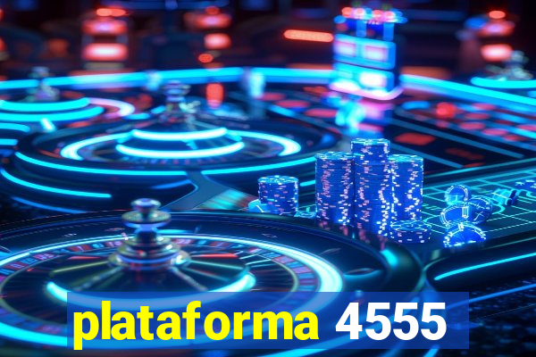 plataforma 4555