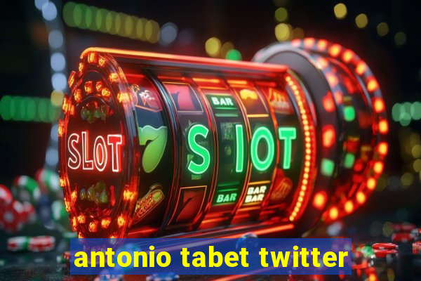 antonio tabet twitter