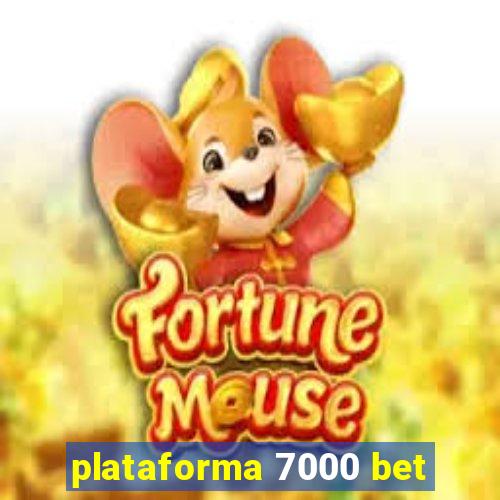 plataforma 7000 bet