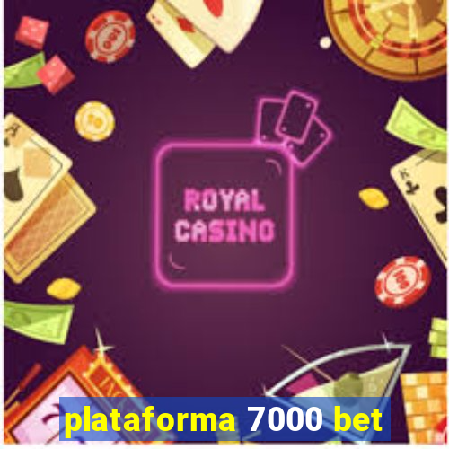 plataforma 7000 bet