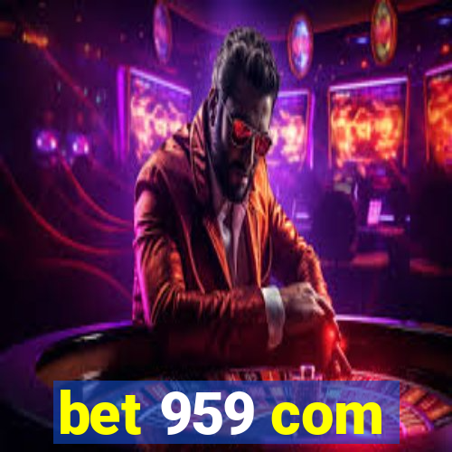 bet 959 com