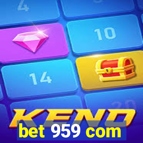 bet 959 com