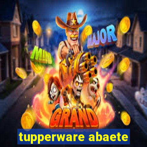 tupperware abaete