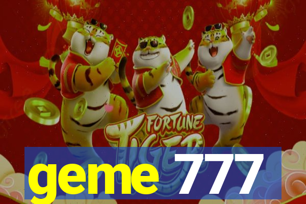 geme 777