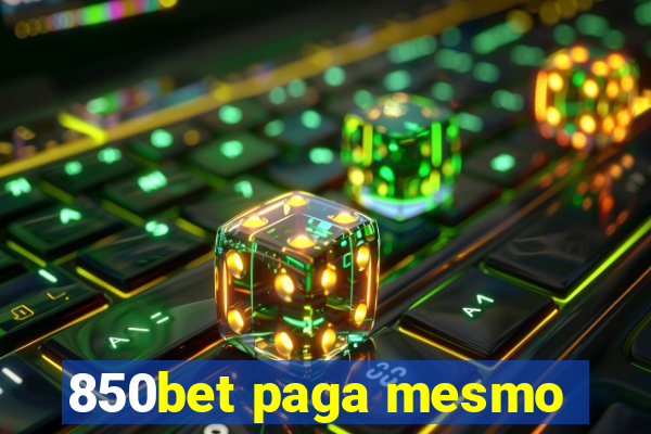 850bet paga mesmo