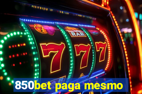 850bet paga mesmo