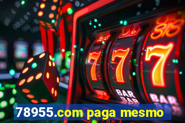 78955.com paga mesmo