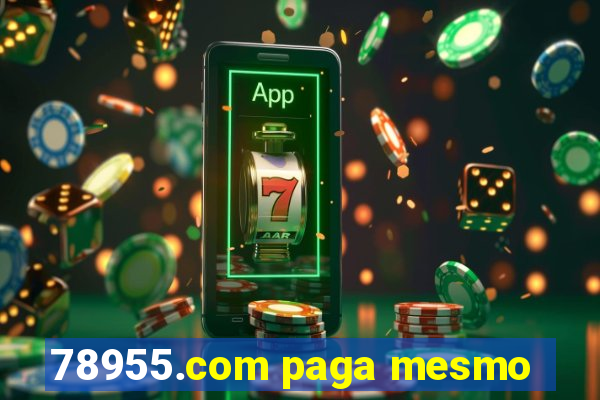 78955.com paga mesmo