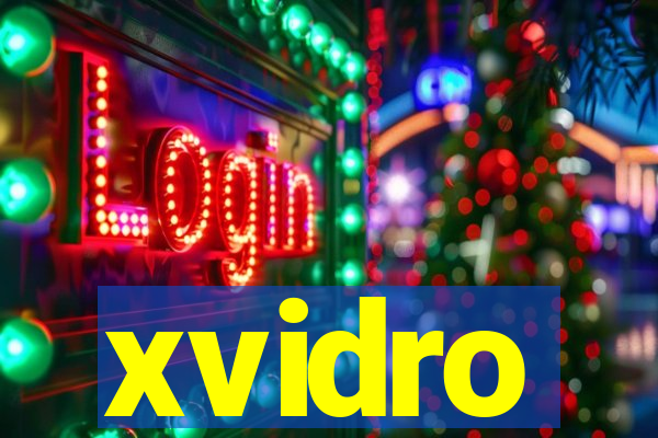 xvidro