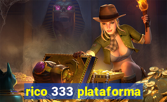 rico 333 plataforma