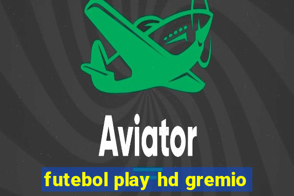 futebol play hd gremio