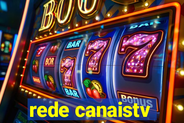 rede canaistv