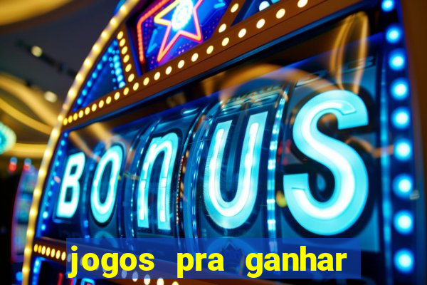 jogos pra ganhar dinheiro de verdade via pix na hora