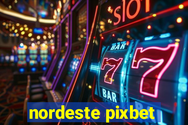 nordeste pixbet