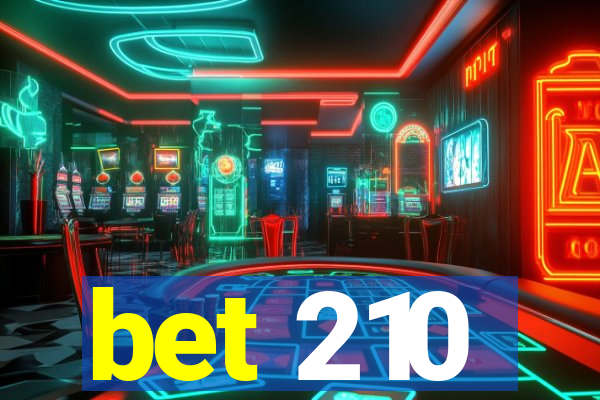 bet 210