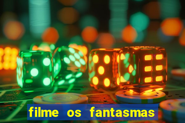 filme os fantasmas de scrooge