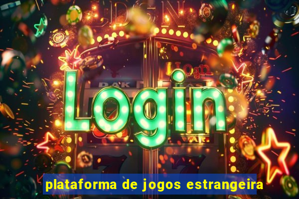 plataforma de jogos estrangeira