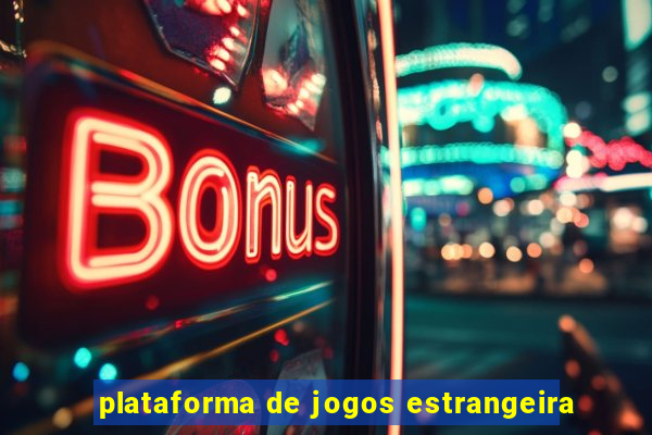 plataforma de jogos estrangeira