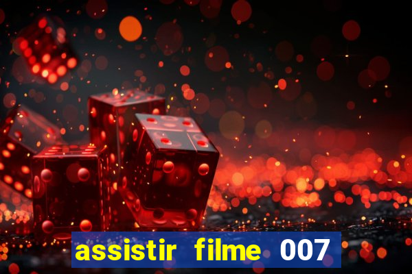 assistir filme 007 cassino royale legendado