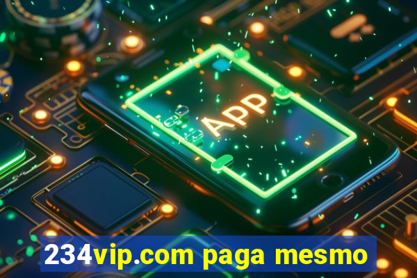 234vip.com paga mesmo