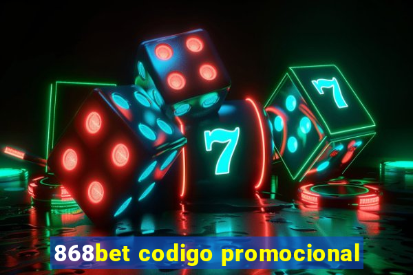 868bet codigo promocional