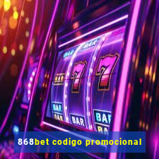 868bet codigo promocional