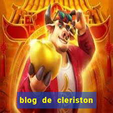 blog de cleriston silva serrinha bahia