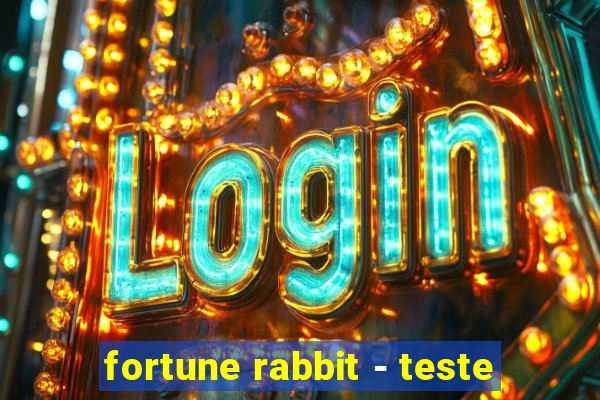 fortune rabbit - teste