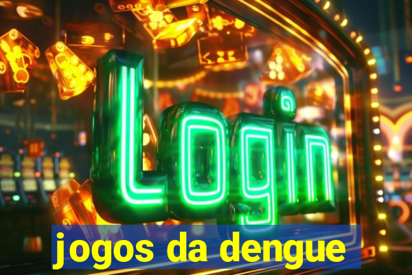 jogos da dengue