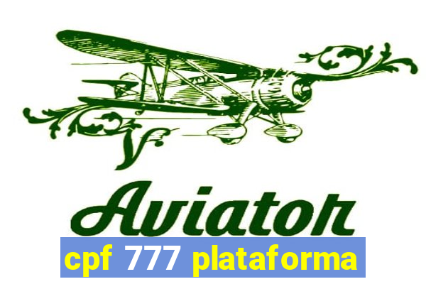 cpf 777 plataforma