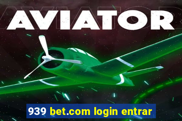 939 bet.com login entrar