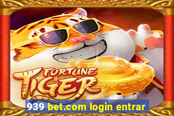 939 bet.com login entrar