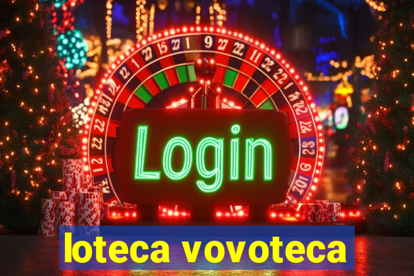 loteca vovoteca