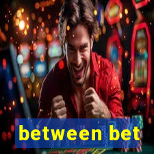 between bet