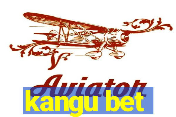 kangu bet