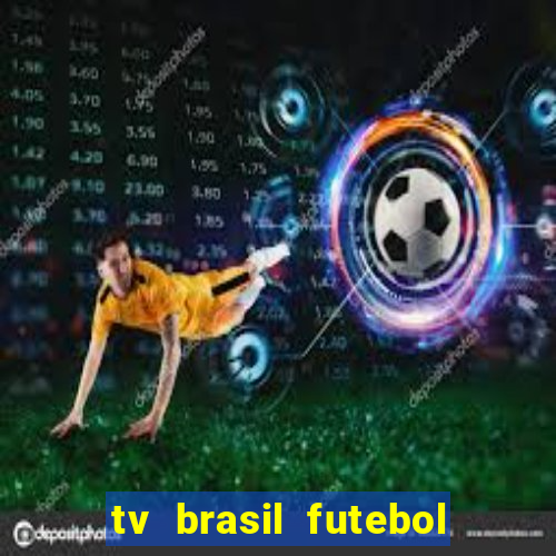 tv brasil futebol da hora