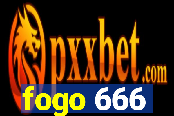 fogo 666