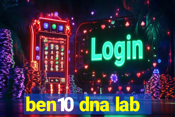 ben10 dna lab