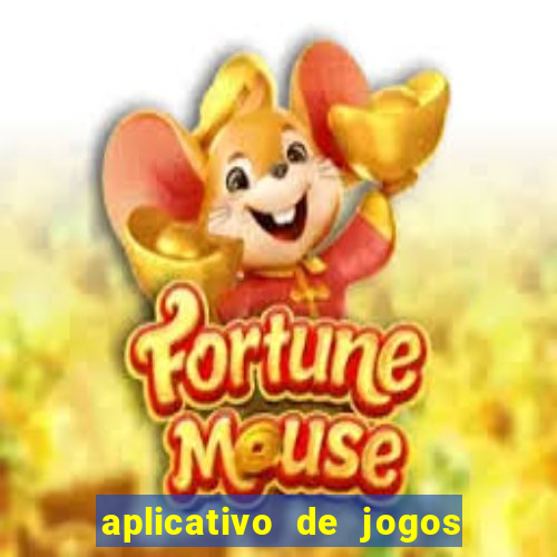 aplicativo de jogos que pagam de verdade