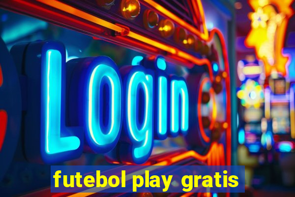 futebol play gratis