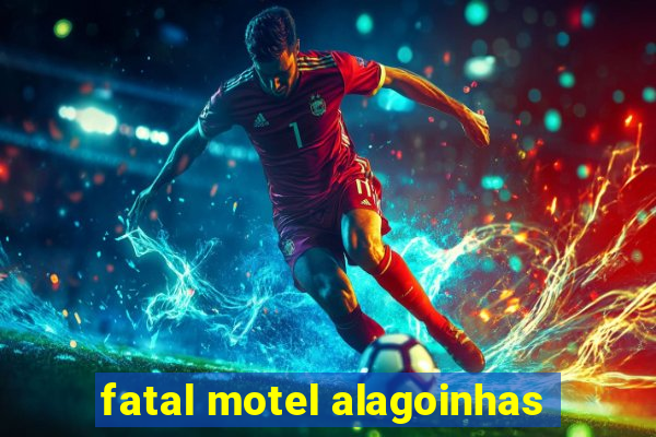 fatal motel alagoinhas