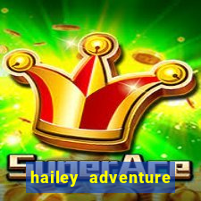 hailey adventure mod apk unlimited money