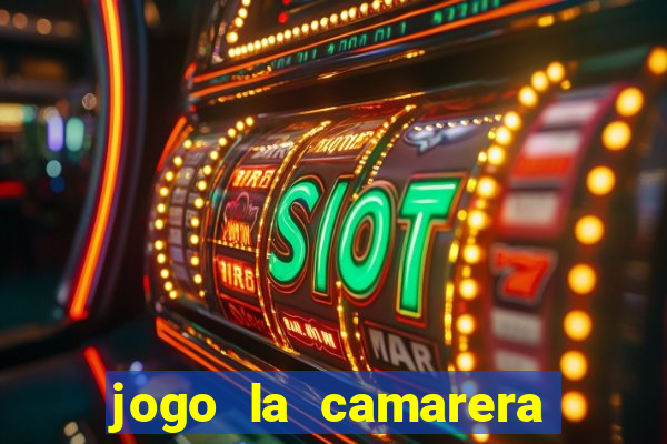 jogo la camarera para celular