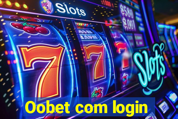 Oobet com login