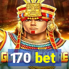 170 bet