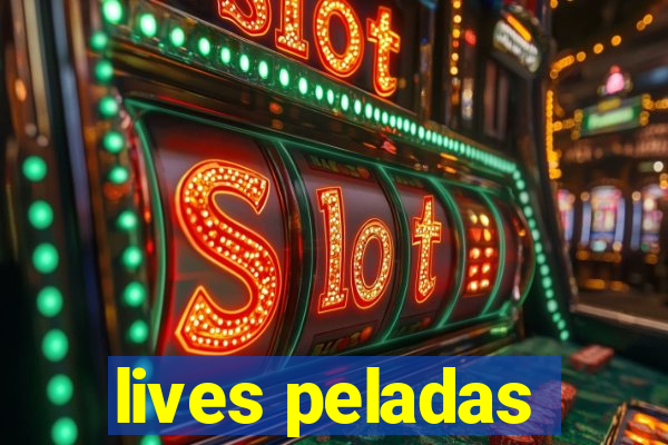 lives peladas