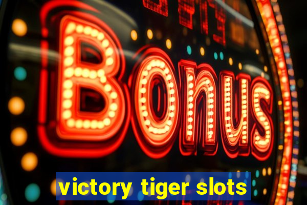 victory tiger slots