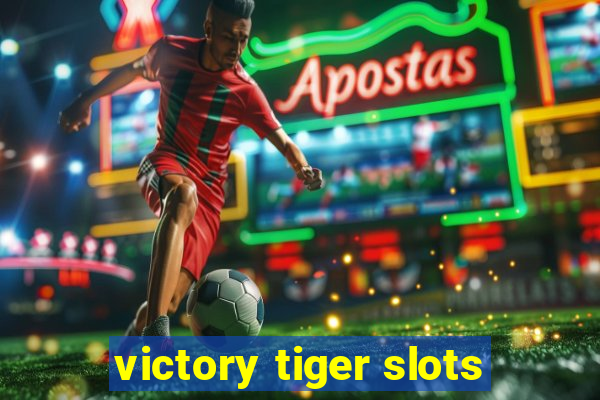 victory tiger slots