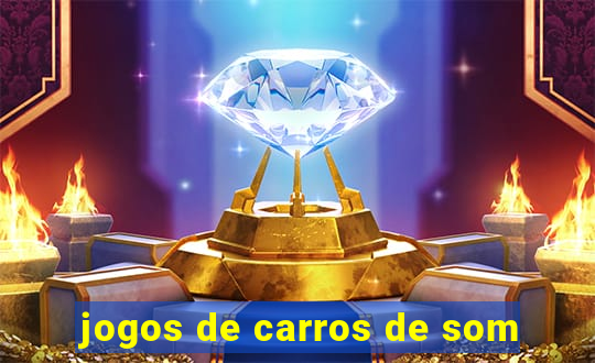 jogos de carros de som