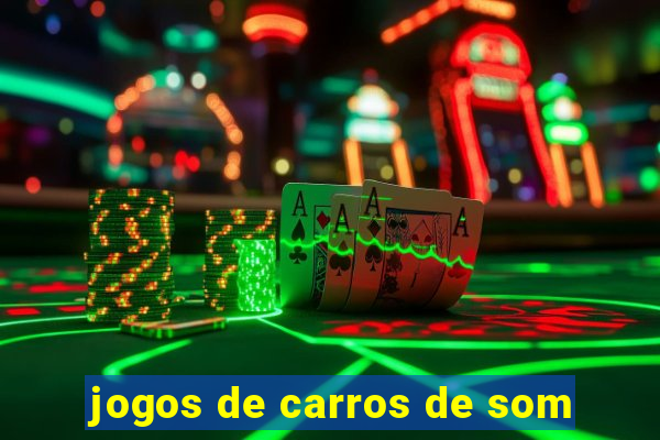 jogos de carros de som